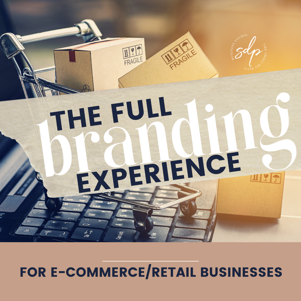 The Full Branding Experience: For E-Commerce & Retail