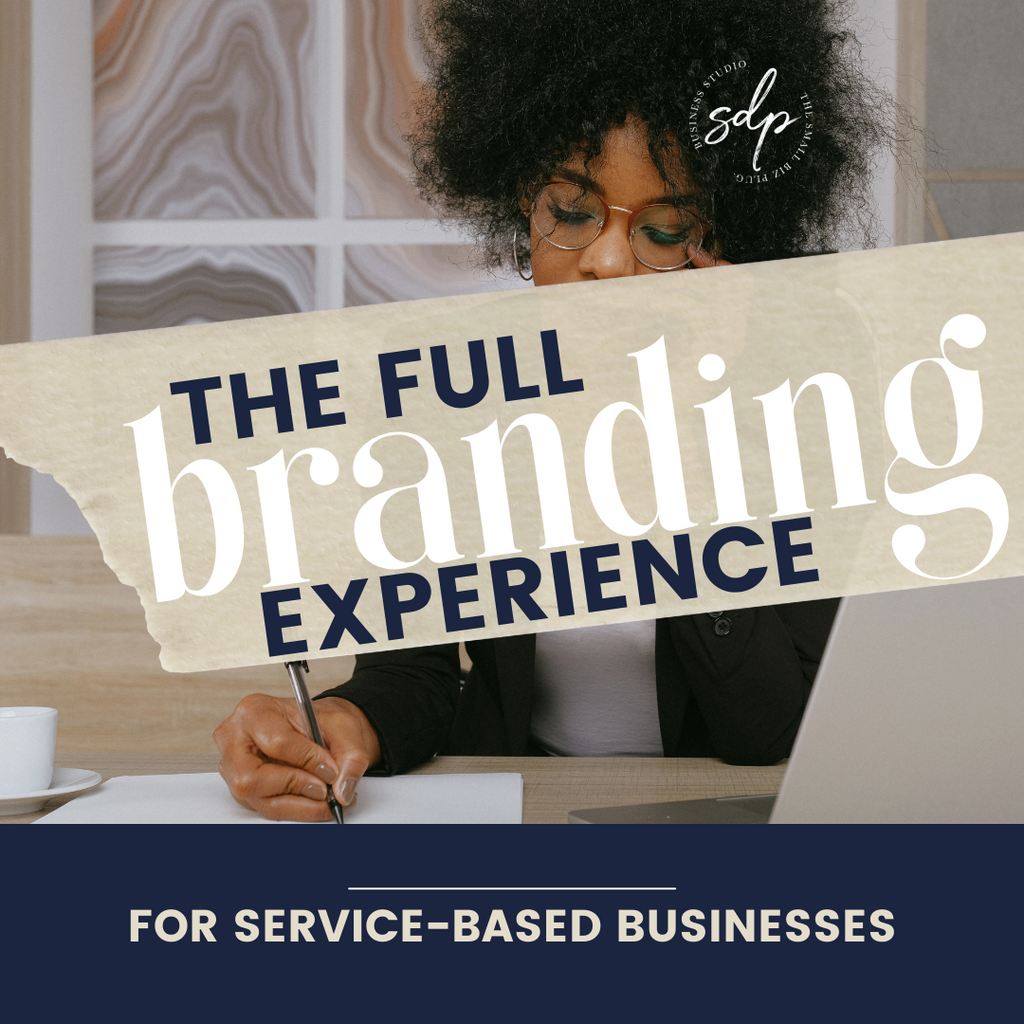 The Full Branding Experience: For Service-Based Businesses